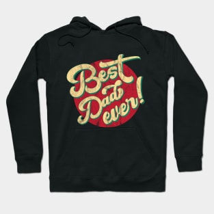 Best Dad Ever creative gift for Fathers Day Hoodie